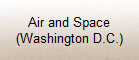 Air and Space
(Washington D.C.)