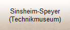 Sinsheim-Speyer
(Technikmuseum)